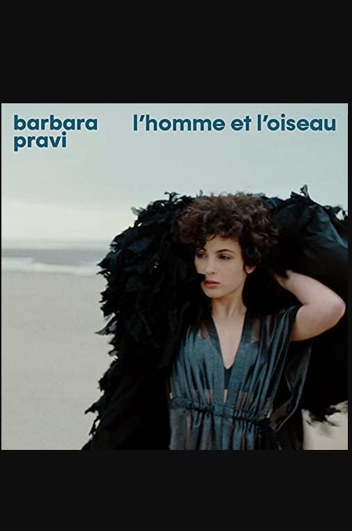 L'homme et l'oiseau (Barbara Pravi)